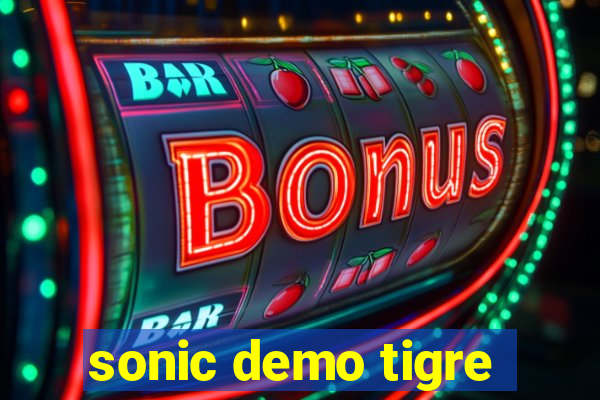 sonic demo tigre